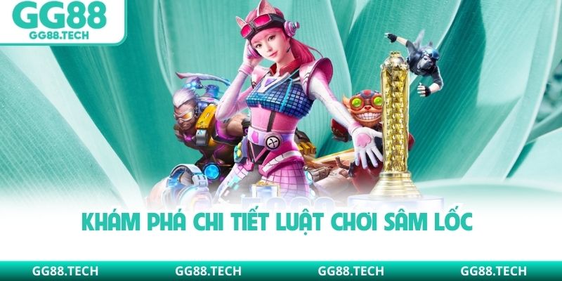 Khám phá chi tiết luật chơi Sâm lốc